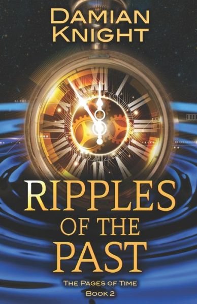 Damian Knight · Ripples of the Past (Paperback Book) (2018)