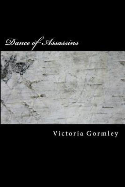 Victoria Gormley · Dance of Assassins (Paperback Book) (2018)