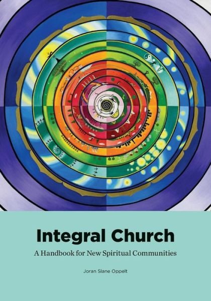 Cover for Joran Slane Oppelt · Integral Church (Paperback Book) (2018)