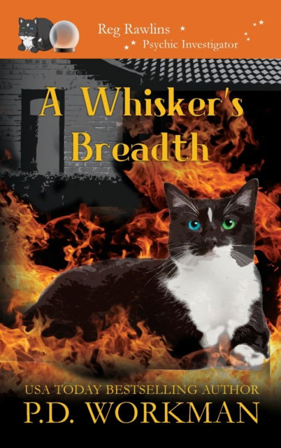 A Whisker's Breadth - Reg Rawlins, Psychic Investigator - P D Workman - Books - P.D. Workman - 9781989415870 - October 16, 2020