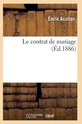 Cover for Acollas-e · Le Contrat De Mariage (Taschenbuch) (2016)