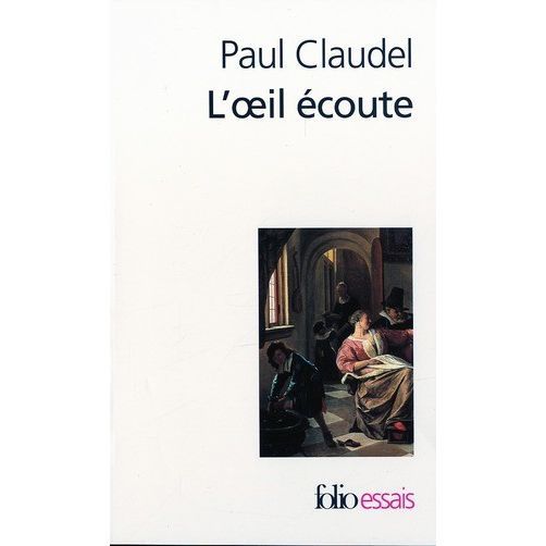 Cover for Paul Claudel · Oeil Ecoute (Folio Essais) (Paperback Book) (1990)