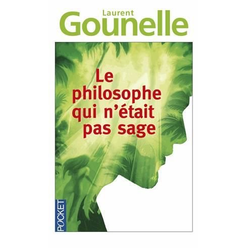 Cover for Laurent Gounelle · Le philosophe qui n'etait pas sage (Paperback Book) (2014)