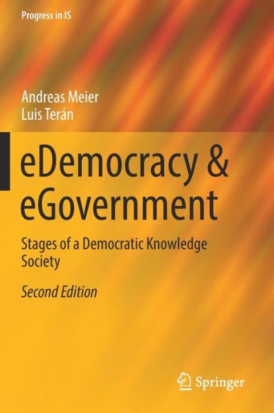 Cover for Andreas Meier · Edemocracy &amp; Egovernment: Stages of a Democratic Knowledge Society - Progress in is (Paperback Book) [2nd ed. 2019 edition] (2020)