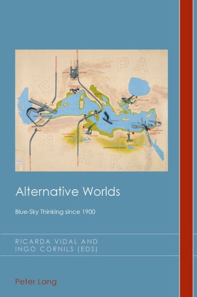 Cover for Alternative Worlds: Blue-Sky Thinking since 1900 - Cultural History &amp; Literary Imagination (Paperback Book) [New edition] (2014)