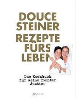 Cover for Steiner · Rezepte fürs Leben (Bog)