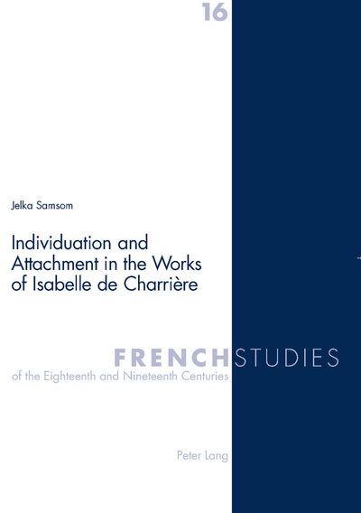 Cover for Jelka Samsom · Individuation and Attachment in the Works of Isabelle De Charriere (Paperback Book) (2005)