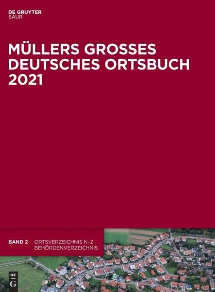 Mullers Grosses Deutsches Ortsbuch 2021 - N/a - Bücher - K.G. Saur Verlag - 9783110729870 - 20. Dezember 2021
