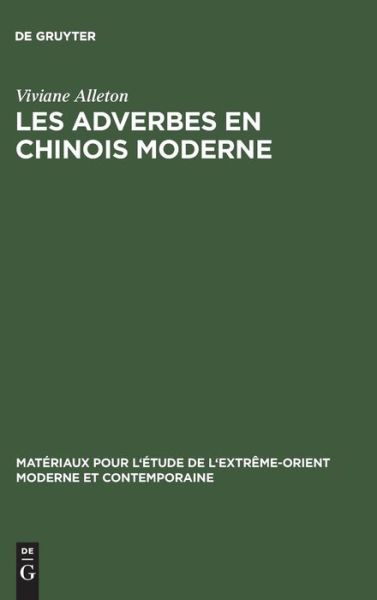 Cover for Viviane Alleton · Les Adverbes en Chinois Moderne (Hardcover Book) [French edition] (1972)