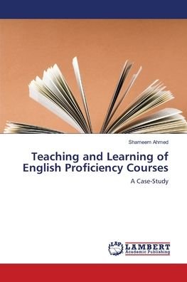 Cover for Shameem Ahmed · Teaching and Learning of English Proficiency Courses (Paperback Book) (2018)