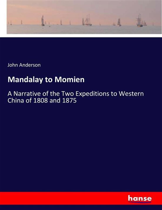 Cover for Anderson · Mandalay to Momien (Book) (2017)
