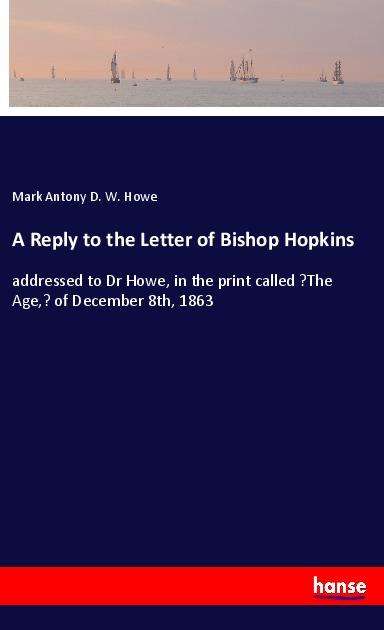 Cover for Howe · A Reply to the Letter of Bishop Ho (Book)