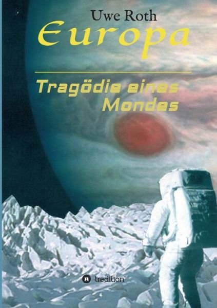 Cover for Roth · Europa - Tragödie eines Mondes (Bog) (2020)