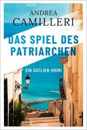 Das Spiel des Patriarchen - Andrea Camilleri - Livres - Lübbe - 9783404185870 - 29 avril 2022