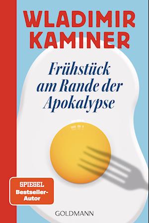 Cover for Wladimir Kaminer · Frühstück am Rande der Apokalypse (Book) (2025)