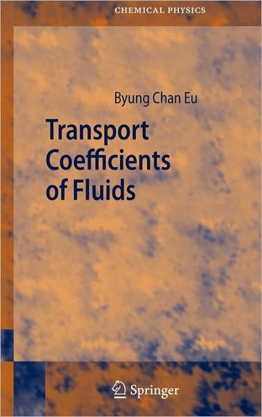 Cover for Byung Chan Eu · Transport Coefficients of Fluids - Springer Series in Chemical Physics (Gebundenes Buch) [2006 edition] (2006)