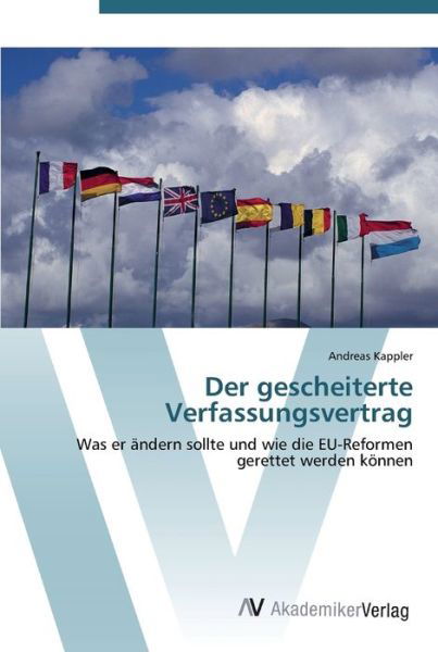 Der gescheiterte Verfassungsver - Kappler - Books -  - 9783639451870 - August 14, 2012