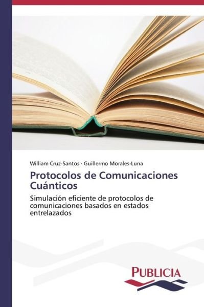 Cover for Guillermo Morales-luna · Protocolos De Comunicaciones Cuánticos (Paperback Book) [Spanish edition] (2013)