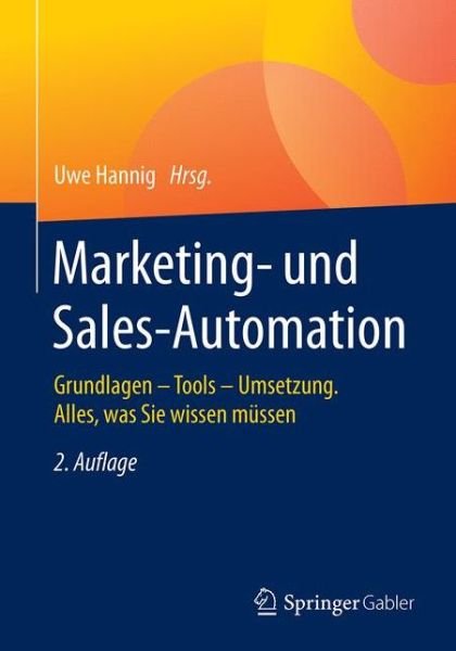 Marketing und Sales Automation (Book) [2., uberarb. u. erw. Aufl. 2021, Die 1. Auflage is edition] (2021)