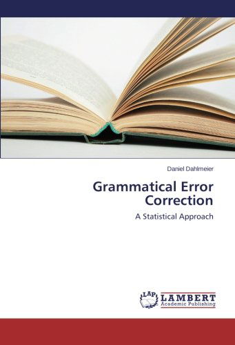 Cover for Daniel Dahlmeier · Grammatical Error Correction: a Statistical Approach (Paperback Book) (2014)