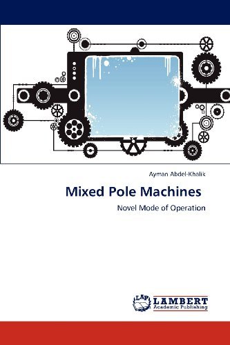 Cover for Ayman Abdel-khalik · Mixed Pole Machines: Novel Mode of Operation (Taschenbuch) (2012)