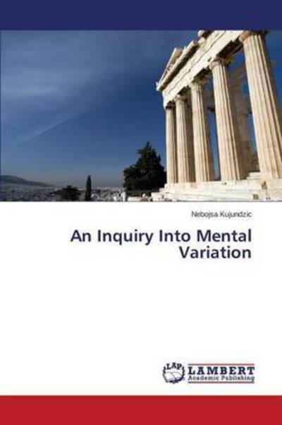 Cover for Kujundzic Nebojsa · An Inquiry into Mental Variation (Paperback Bog) (2014)