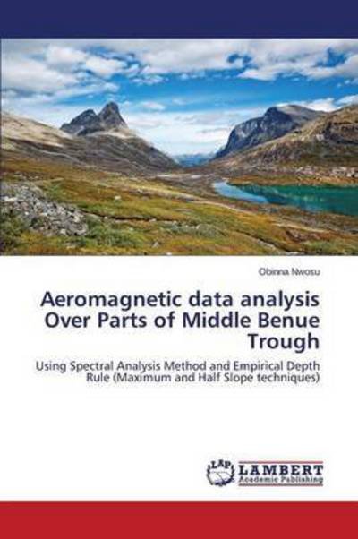 Cover for Nwosu Obinna · Aeromagnetic Data Analysis over Parts of Middle Benue Trough (Paperback Bog) (2015)