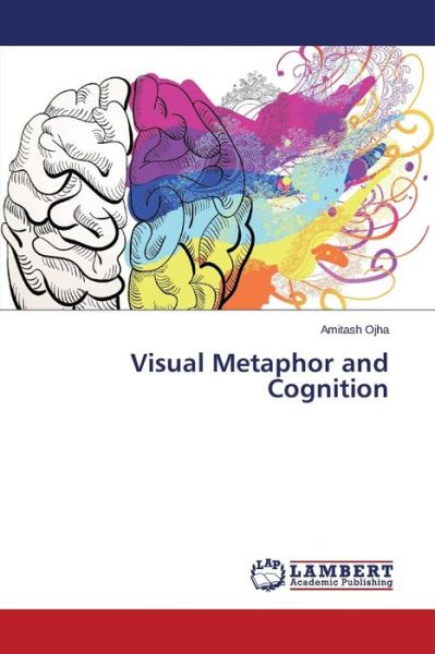 Cover for Ojha Amitash · Visual Metaphor and Cognition (Paperback Book) (2015)