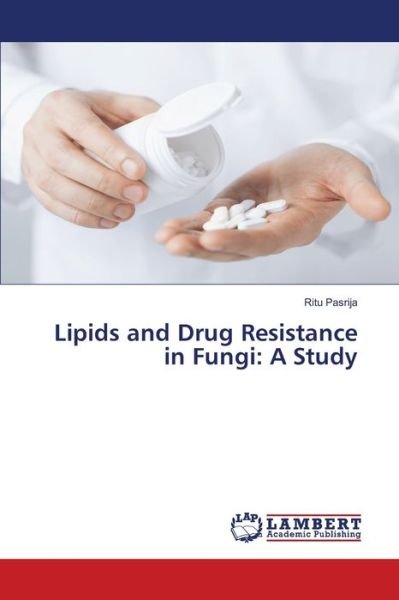 Cover for Pasrija · Lipids and Drug Resistance in F (Bog) (2016)