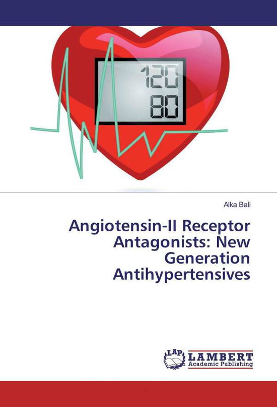 Angiotensin-II Receptor Antagonist - Bali - Books -  - 9783659884870 - 