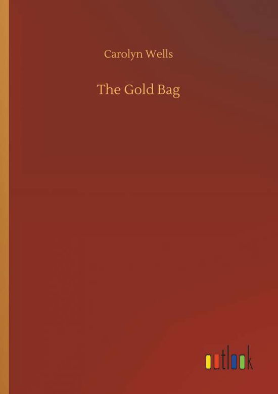 Cover for Wells · The Gold Bag (Book) (2018)