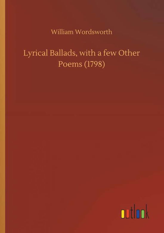 Cover for Wordsworth · Lyrical Ballads, with a few (Buch) (2018)