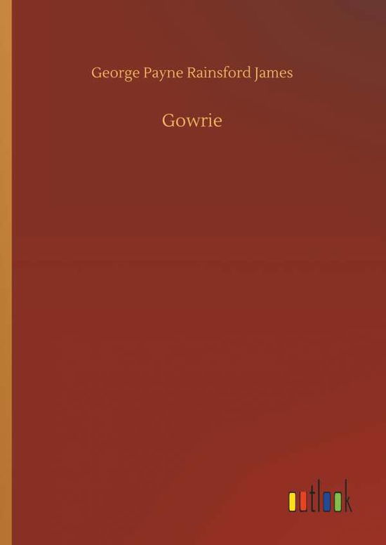 Gowrie - James - Libros -  - 9783734011870 - 20 de septiembre de 2018