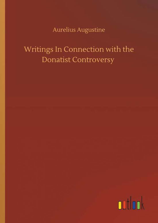 Cover for Augustine · Writings In Connection with t (Bog) (2019)