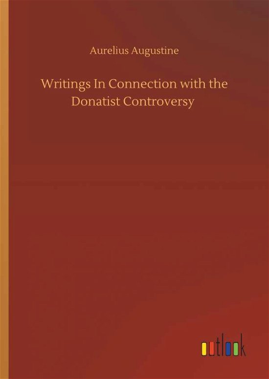 Cover for Augustine · Writings In Connection with t (Book) (2019)