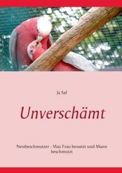 Cover for Saf · Unverschämt (Buch) (2015)