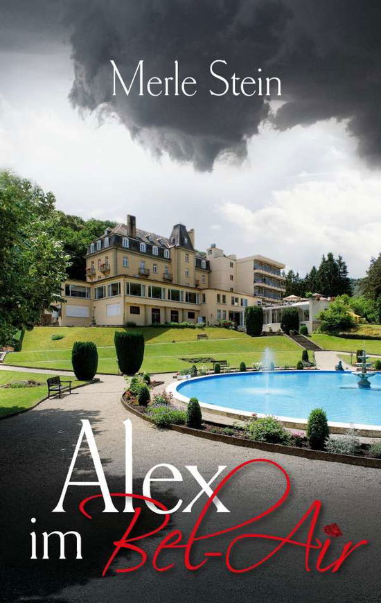 Cover for Merle Stein · Alex Im Bel-air (Paperback Book) [German edition] (2015)