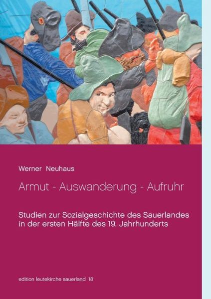 Cover for Neuhaus · Armut - Auswanderung - Aufruhr (Book) (2019)