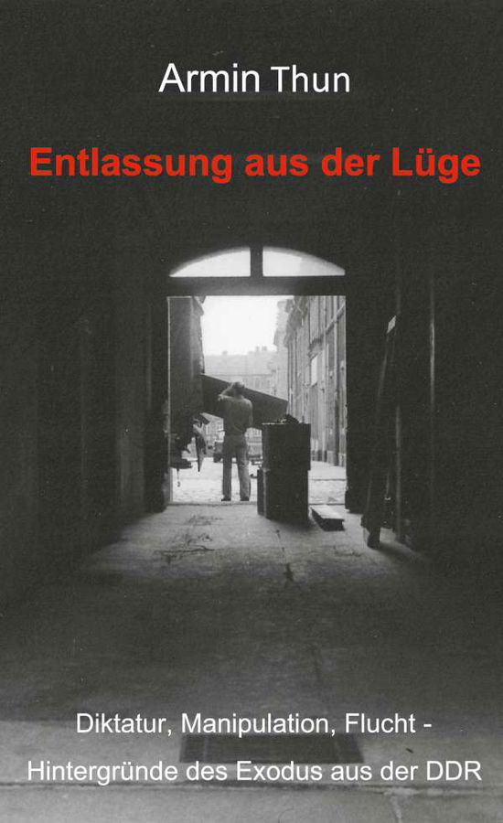 Cover for Thun · Entlassung aus der Lüge (Book)