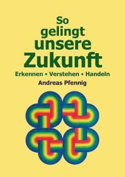 Cover for Pfennig · So gelingt unsere Zukunft (Book) (2018)