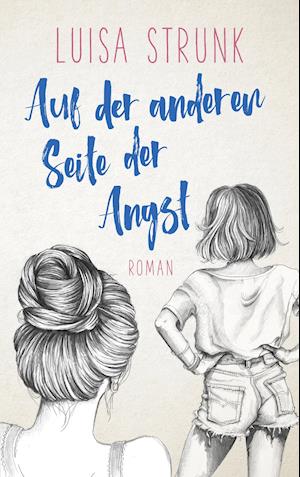 Cover for Luisa Strunk · Auf der anderen Seite der Angst (Paperback Book) (2021)