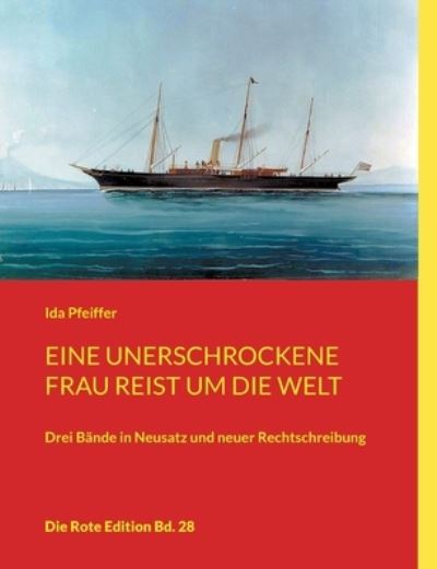 Cover for Ida Pfeiffer · Eine unerschrockene Frau reist um die Welt (Pocketbok) (2021)