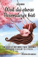 Cover for Alma Gross · Weil du etwas Besonderes bist: Eine Geschichte über innere Stärke, Emotionen und die Kunst dich selbst zu entfalten (Paperback Book) (2022)
