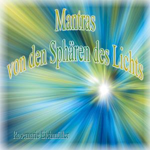 Cover for Rosemarie Eichmüller · Mantras von den Sphären des Lichts (Book) (2024)