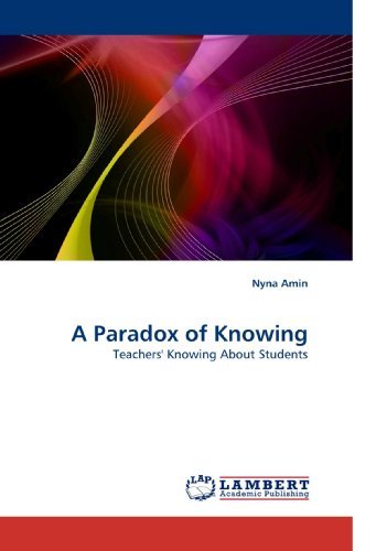 Cover for Nyna Amin · A Paradox of Knowing: Teachers' Knowing About Students (Paperback Book) (2010)