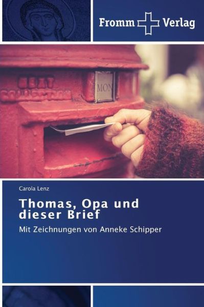 Cover for Lenz Carola · Thomas, Opa Und Dieser Brief (Pocketbok) (2015)