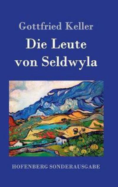 Die Leute von Seldwyla - Keller - Książki -  - 9783843081870 - 28 lipca 2016