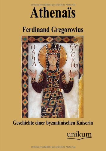 Cover for Ferdinand Gregorovius · Athenais (Paperback Book) [German edition] (2012)