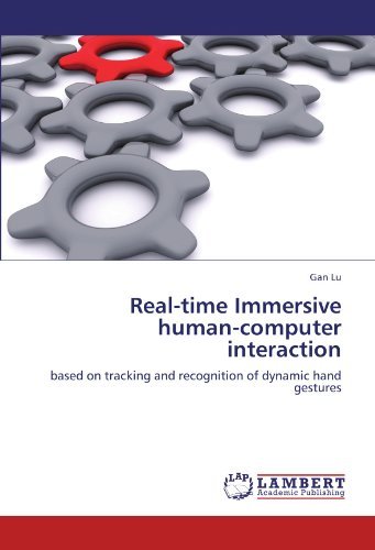 Cover for Gan Lu · Real-time Immersive Human-computer Interaction: Based on Tracking and Recognition of Dynamic Hand Gestures (Pocketbok) (2012)