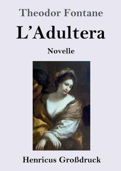 Cover for Theodor Fontane · L'Adultera (Grossdruck) (Paperback Book) (2019)
